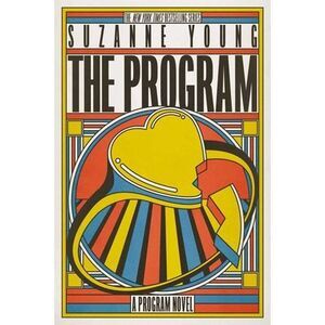 The Program: A Program Novel -- Suzanne Young